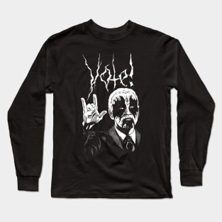 Black Metal Joe Biden Vote! Long Sleeve T-Shirt